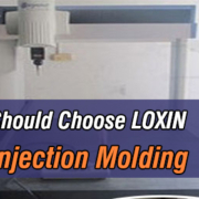 Why-you-Should-Choose-LOXIN-Plastic-Injection-Molding