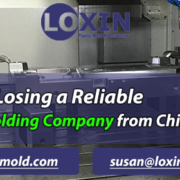 Avoiding-Losing-a-Reliable-Injection-Molding-Company-from-China-LOXIN-Mold