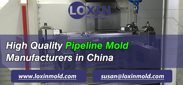 High-Quality-Pipeline-Mold-Manufacturers-in-China-LOXIN-Mold