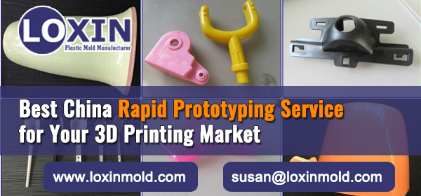 Best-China-Rapid-Prototyping-Service-for-Your-3D-Printing-Market-LOXIN-Mold-Company