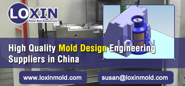 High-Quality-Mold-Design-Engineering-Suppliers-in-China-LOXIN-MOLD