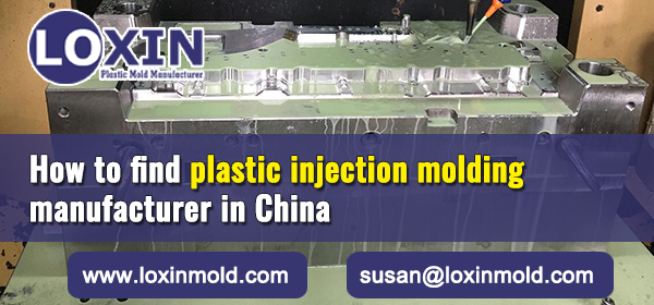 How-to-find-plastic-injection-molding-manufacturer-in-China-LOXIN-Mold