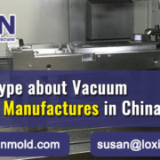 Best-Prototype-about-Vacuum-Form-Molds-Manufactures-in-China-LOXIN-Mold