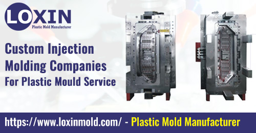 Custom-Injection-Molding-Companies-For-Plastic-Mould-Service-LOXIN