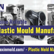 How To Choice Reliable China Plastic Mould Manufacturer LOXIN Mold