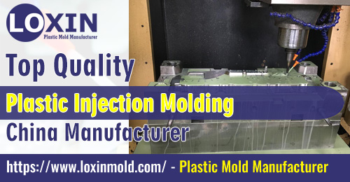 Top Quality Plastic Injection Molding China Manufacturer LOXIN MOLD